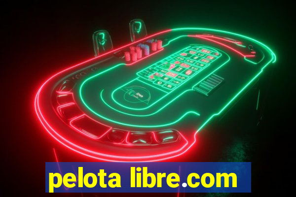 pelota libre.com